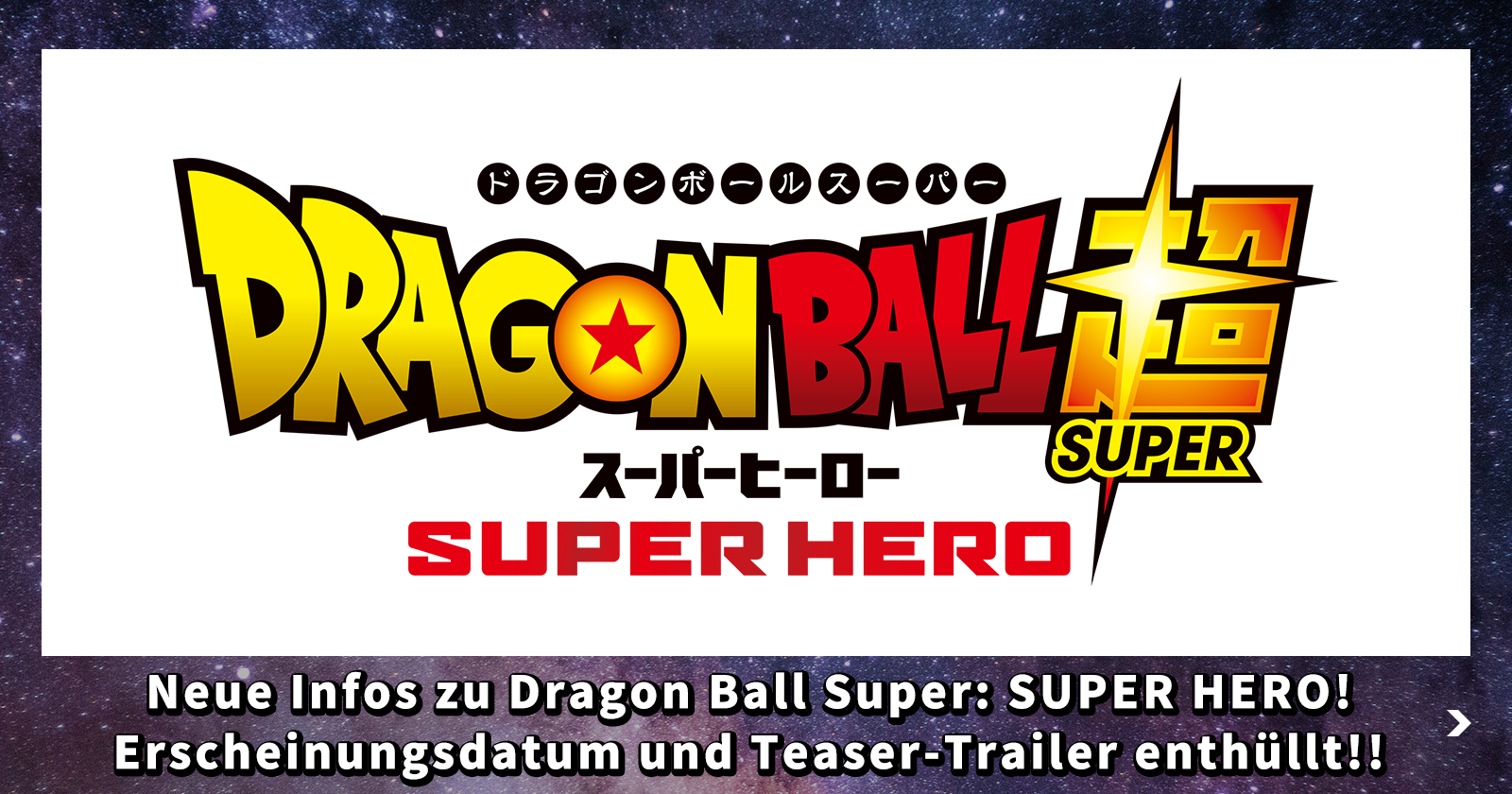Neue Infos zu Dragon Ball Super: SUPER HERO! Erscheinungsdatum und Teaser-Trailer enthüllt!!