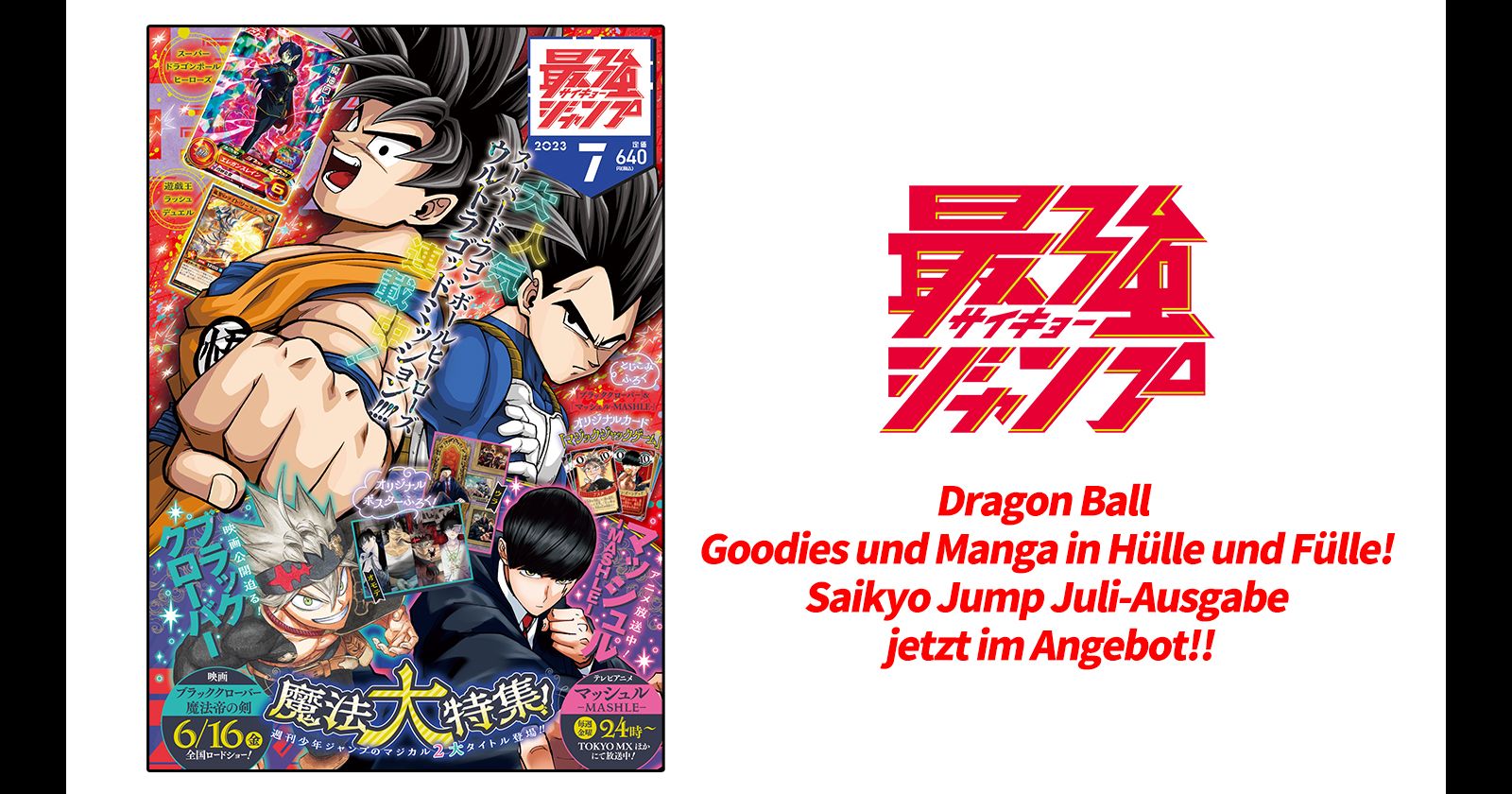Dragon Ball Neuigkeiten und Manga in Hülle und Fülle! Die Super-Size-Juli-Edition von Saikyo Jump jetzt im Angebot!