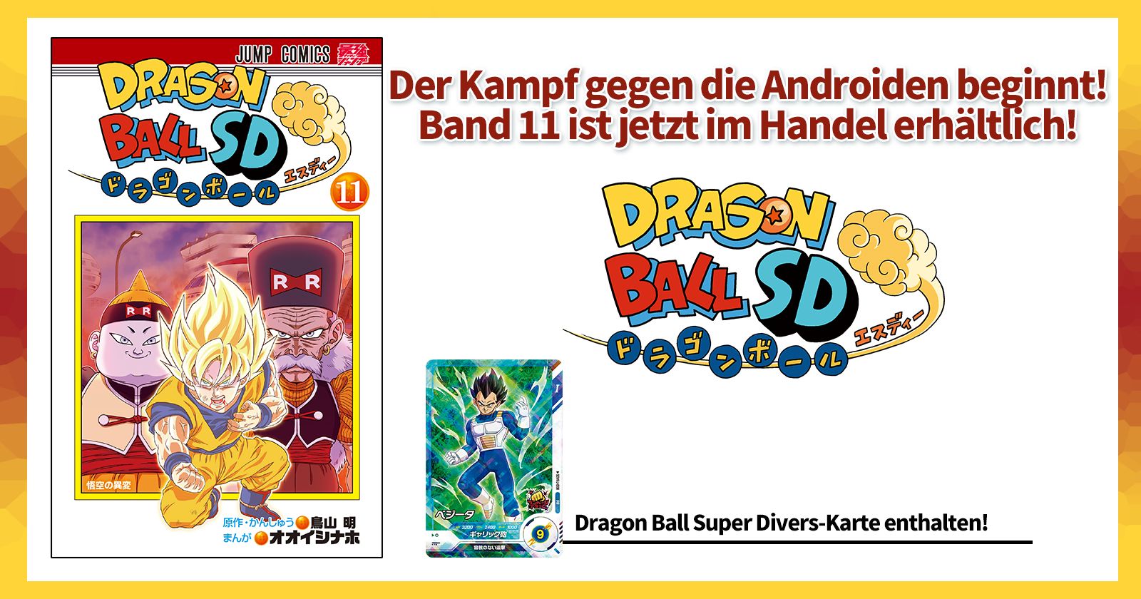 Der Kampf gegen die Androiden beginnt! Dragon Ball SD Band 11 jetzt im Verkauf!