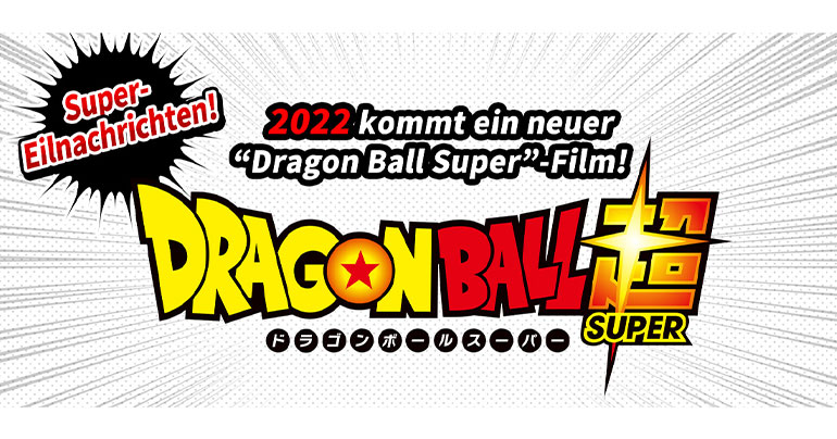 Riesige Ankündigung! Neuer "Dragon Ball Super" -Film für 2022 geplant! Schauen Sie sich den Kommentar von Schöpfer Akira Toriyama an!