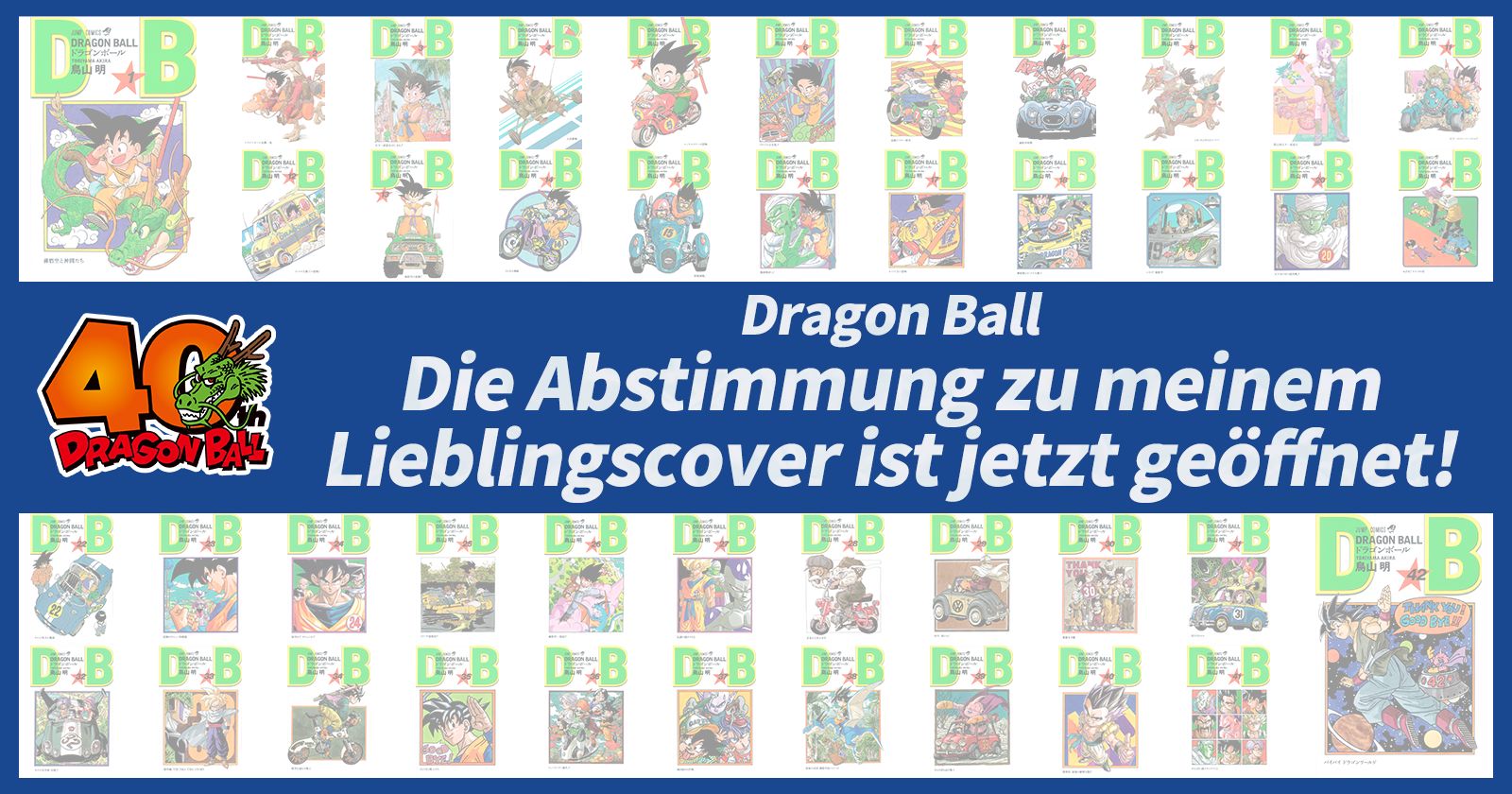[40. Jubiläum von Dragon Ball und Feier zum Goku Day ] Abstimmung zu meinem Lieblingscover!